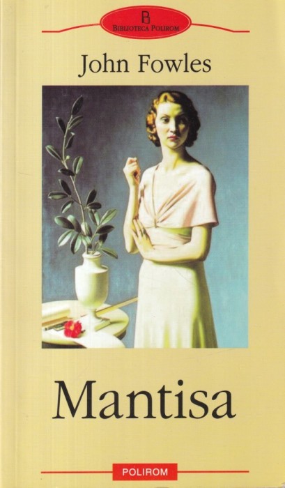 John Fowles - Mantisa