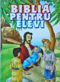 Michael C. Armour - Biblia pentru elevi