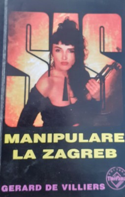 MANIPULARE LA ZAGREB GERARD DE VILLIERS SAS foto