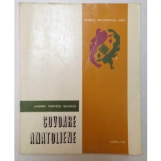 COVOARE ANATOLIENE , CATALOG de ANDREI KERTESZ BADRUS , 1978