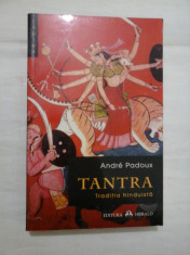 TANTRA Traditia hinduista - Andre Padoux foto