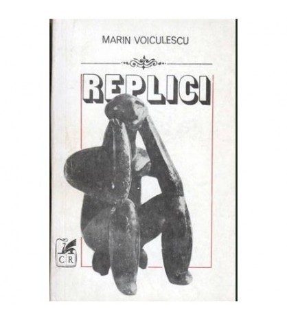 Marin Voiculescu - Replici - 103853
