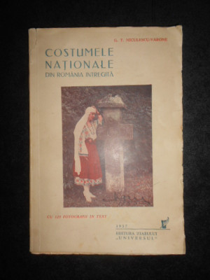 G. T. Niculescu Varone - Costumele nationale din Romania intregita (1937) foto