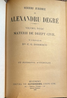 ALEXANDRU DEGRE,MATERII DE DREPT CIVIL cu o prefata de C.G.DISSESCU/VOLUMUL INTAIU,BUCURESCI 1900/LEGATURA DE EPOCA PEGAMOID CU COTOR DIN PIELE (spm) foto