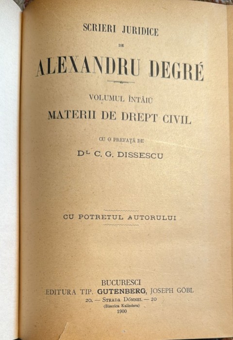 ALEXANDRU DEGRE,MATERII DE DREPT CIVIL cu o prefata de C.G.DISSESCU/VOLUMUL INTAIU,BUCURESCI 1900/LEGATURA DE EPOCA PEGAMOID CU COTOR DIN PIELE (spm)