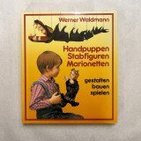 Werner Waldmann - Handpuppen Stabfiguren Marionetten