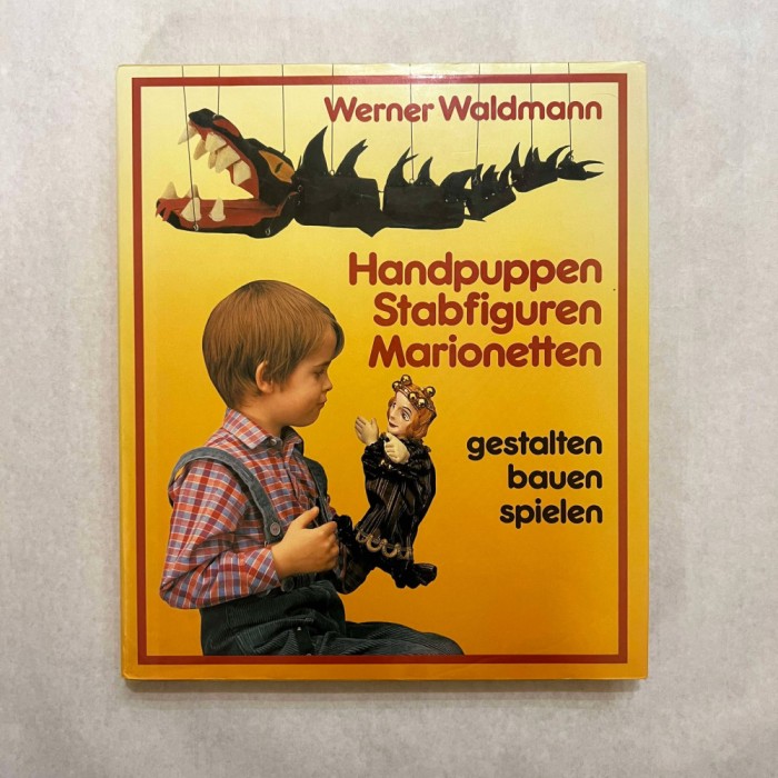 Werner Waldmann - Handpuppen Stabfiguren Marionetten
