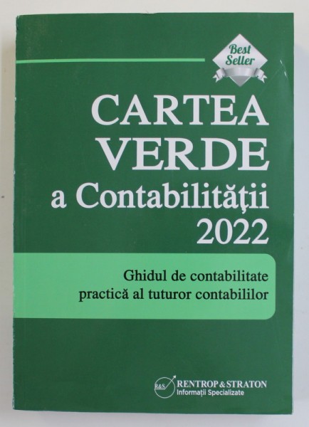 CARTEA VERDE A CONTABILITATII , GHIDUL DE CONTABILITATE PRACTICA AL ...