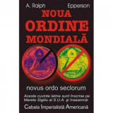 Noua ordine mondiala - Mihnea Columbeanu, A. Ralph Epperson