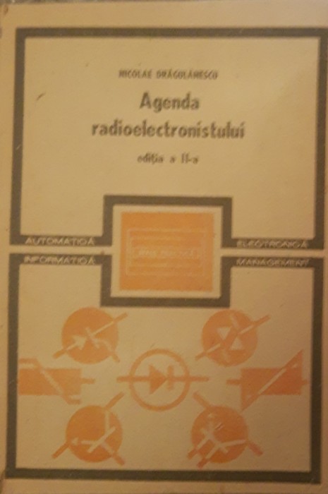 AGENDA RADIOELECTRONISTULUI - NICOLAE DRAGULESCU - EDITIA A DOUA