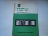 Horticultura. Productia vegetala, anul XXXI - februarie 1982, nr. 2