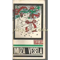 Muza Vesela - George Sbircea - Anecdote, Aforisme Si Instantanee Muzicale
