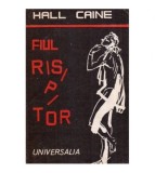 Hall Caine - Fiul risipitor - 118823