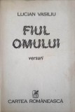 FIUL OMULUI. VERSURI (CU DEDICATIA AUTORULUI CATRE PICTORUL VAL. GHEORGHIU)-LUCIAN VASILIU-253261