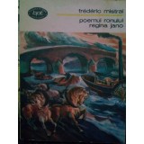 Frederic Mistral - Poemul ronului. Regina Jano (Editia: 1988)
