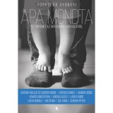 Apa mondta - T&iacute;z t&ouml;rt&eacute;net az apa-gyerek kapcsolatr&oacute;l - Porkol&aacute;b Gy&ouml;ngyi