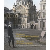 L&aacute;togat&aacute;s az Oszm&aacute;n Birodalomban - Visit to the Ottoman Empire - Boz&oacute;ky Dezső