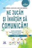 Ne jucăm și &icirc;nvățăm să comunicăm - Paperback brosat - Didactica Publishing House
