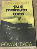 LITR4 Eu si maimuta mea - Ovidiu Pecican - Roman
