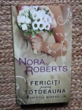 Nora Roberts - Fericiti pentru totdeauna