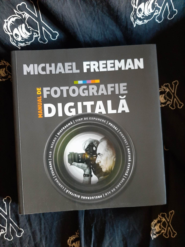 Michael Freeman - Manual de fotografie digitala | Okazii.ro