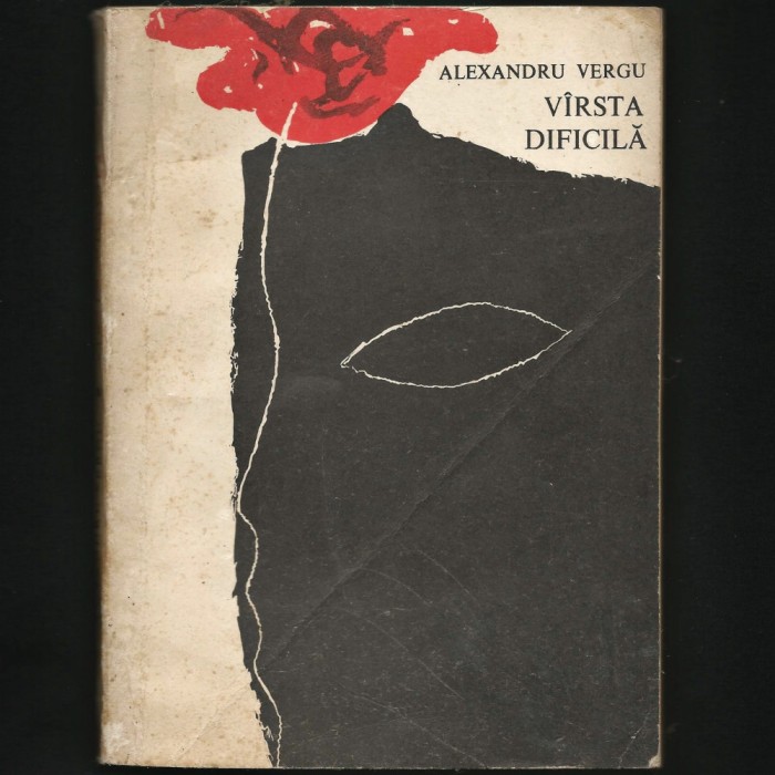 V&Acirc;RSTA / V&Icirc;RSTA DIFICILĂ - ALEXANDRU VERGU - 1967