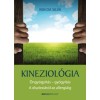 Kineziol&oacute;gia - &Ouml;ngy&oacute;gy&iacute;t&aacute;s - gy&oacute;gy&iacute;t&aacute;s. A diszlexi&aacute;t&oacute;l az allergi&aacute;ig - Kim Da Silva