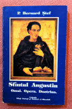 Sfantul Augustin. Omul. Opera. Doctrina, Editura Gloria, 1994 - P. Bernard Stef, Alta editura