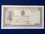 Bancnote Rom&acirc;nia - 500 lei 1943 - seria 0401435 - (cea mai rară din serie)