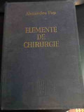 Elemente De Chirurgie, Vol I - Alexandru Pop ,540024