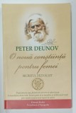 O NOUA CONSTIINTA PENTRU FEMEI , SECRETUL DEZVALUIT de PETER DEUNOV , 2020