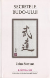 Secretele budo-ului - john stevens carte