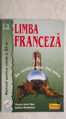 Viorica Aura Paus, Rodica Mladinescu - Limba franceza, manual clasa a XI-a, L2 foto