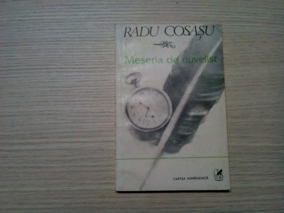RADU COSASU (dedicatie - autograf) - Meseria de Nuvelist ( Supravietuiri, III) - Editura Cartea Romaneasca, 1980, 178 p. foto