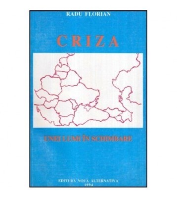 Radu Florian - Criza unei lumi in schimbare - 117777 foto