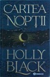 Cartea noptii - Holly Black, Bookzone, 2022, 470 pagini, Fantasy, Romance, Stare Foarte Buna, Coperta Brosata