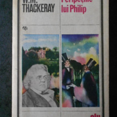 Peripetiile lui Philip / William Makepeace Thackeray ;