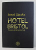 HOTEL BRISTOL de JOSEF STRAKA , 2018