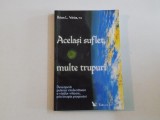 ACELASI SUFLET , MULTE TRUPURI de BRIAN L.WEISS , 2006