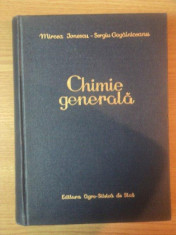 CHIMIE GENERALA de MIRCEA IONESCU , SERGIU GOGALNICEANU , 1957 foto