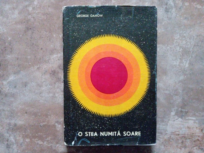 O stea numita Soare - George Gamow, 1969
