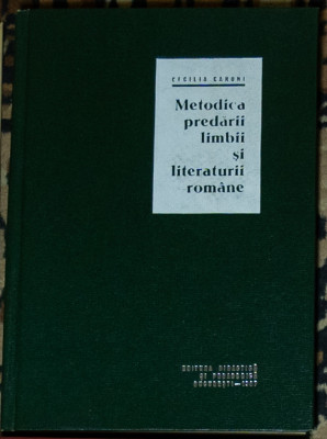 Cecilia Caroni - Metodica predarii limbii si literaturii romane foto