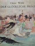 Oscar Wilde - Der gluckliche prinz (editia 1977)