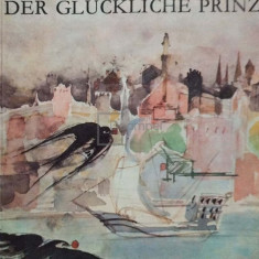 Oscar Wilde - Der gluckliche prinz (editia 1977)