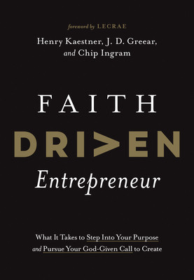 Faith Driven Entrepreneur: What It Takes to Step Into Your Purpose and Pursue Your God-Given Call to Create foto