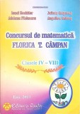 CONCURSUL DE MATEMATICA FLORICA T. CAMPAN, CLASELE IV-VIII-IONEL NECHIFOR, ADRIANA PADURARU, JULIETA GRIGOR-335381