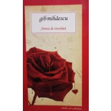Gib Mihaescu - Femeia de ciocolata (Editia: 2012)