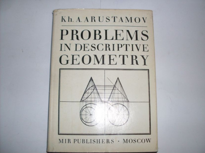 Problems In Descriptive Geometry - Kh. A. Arustamov ,552204