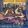 VINIL Passion Fodder &lrm;&ndash; Woke Up This Morning&hellip; - VG -, Rock