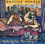 VINIL Passion Fodder &lrm;&ndash; Woke Up This Morning&hellip; - VG -